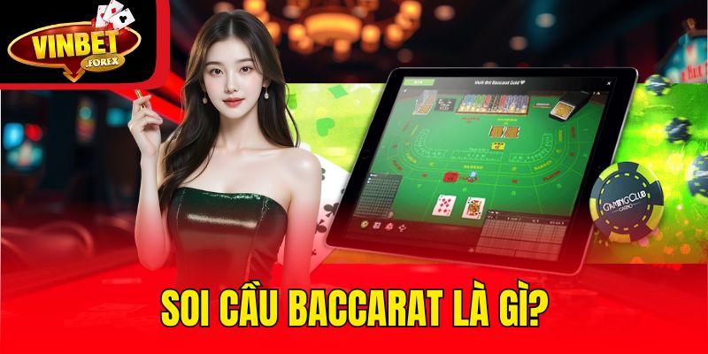 Soi cầu Baccarat là gì?